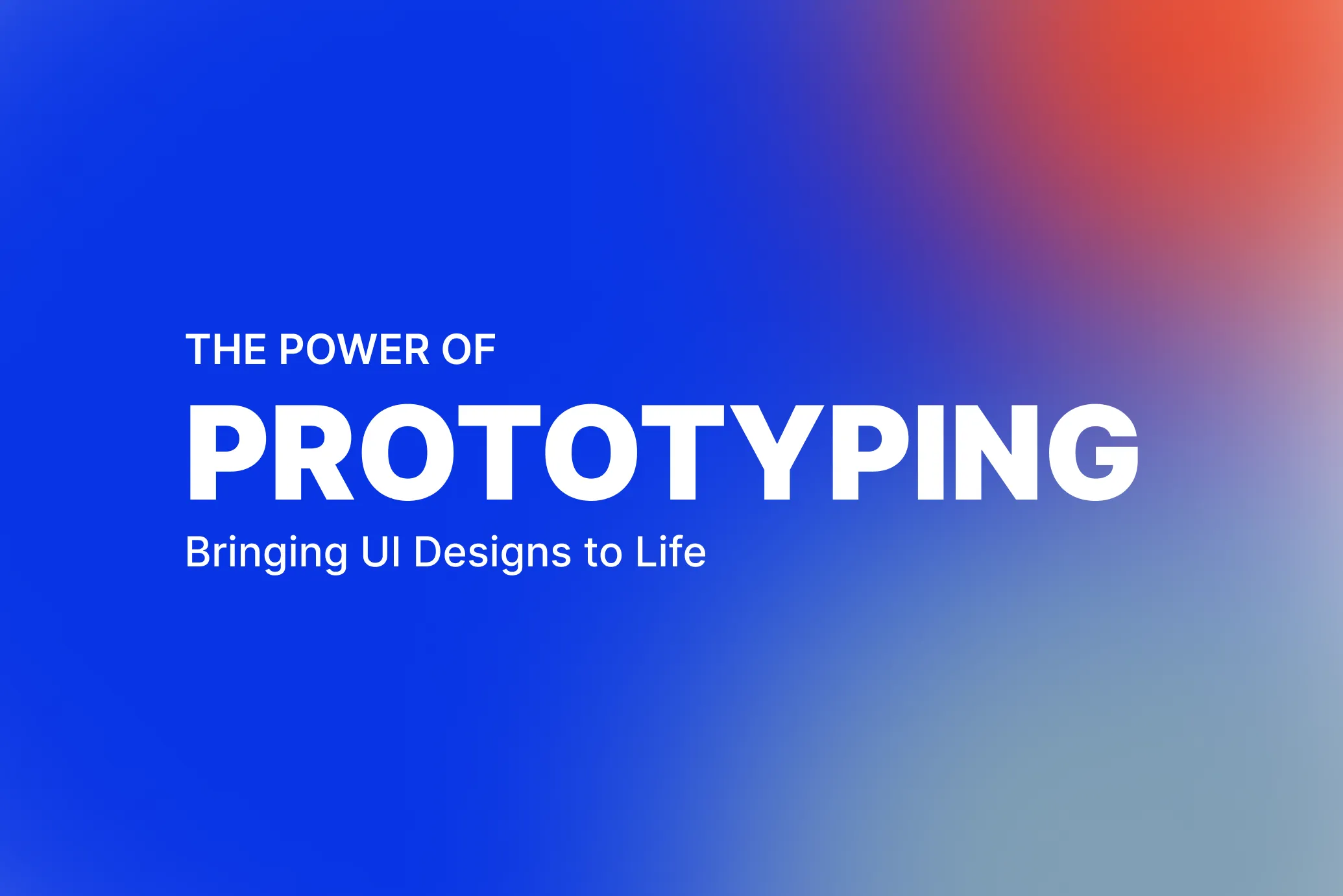 Prototyping in UI Design: Transforming Ideas into Interactive ...